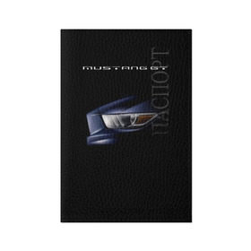 Обложка для паспорта матовая кожа с принтом Ford Mustang GT 2 в Петрозаводске, натуральная матовая кожа | размер 19,3 х 13,7 см; прозрачные пластиковые крепления | Тематика изображения на принте: cobra | ford | gt | mustang | shelby