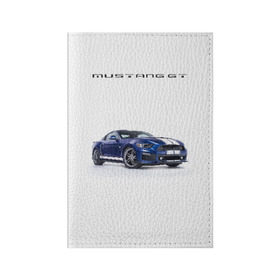 Обложка для паспорта матовая кожа с принтом Ford Mustang GT 3 в Петрозаводске, натуральная матовая кожа | размер 19,3 х 13,7 см; прозрачные пластиковые крепления | Тематика изображения на принте: ford | gt | mustang | shelby | мустанг | форд | шэлби