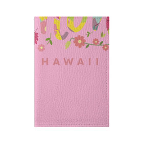 Обложка для паспорта матовая кожа с принтом Aloha Hawaii в Петрозаводске, натуральная матовая кожа | размер 19,3 х 13,7 см; прозрачные пластиковые крепления | Тематика изображения на принте: aloha | flowers | hawaii | palm | вечер | гаваи | лето | милая | отдых | отпуск | пальма | папоротник | пляж | радость | тропики | цветы