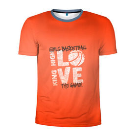 Мужская футболка 3D спортивная с принтом По королевски высокая любовь (баскетбол девушек) в Петрозаводске, 100% полиэстер с улучшенными характеристиками | приталенный силуэт, круглая горловина, широкие плечи, сужается к линии бедра | basketball | love | мяч