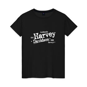 Женская футболка хлопок с принтом Harvey Davidson в Петрозаводске, 100% хлопок | прямой крой, круглый вырез горловины, длина до линии бедер, слегка спущенное плечо | Тематика изображения на принте: 