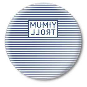 Значок с принтом Мумий Тролль в Петрозаводске,  металл | круглая форма, металлическая застежка в виде булавки | илья лагутенко | мумий тролль | русский рок.