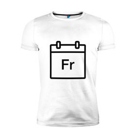 Мужская футболка премиум с принтом Фублока Fr в Петрозаводске, 92% хлопок, 8% лайкра | приталенный силуэт, круглый вырез ворота, длина до линии бедра, короткий рукав | fr | пт | пятница