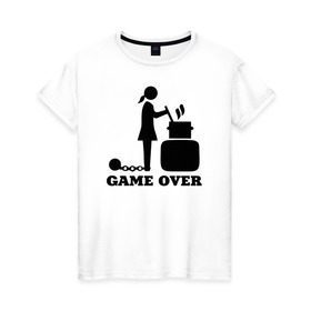 Женская футболка хлопок с принтом Game over в Петрозаводске, 100% хлопок | прямой крой, круглый вырез горловины, длина до линии бедер, слегка спущенное плечо | борщ | девичник | замуж | конец игры | невеста | подружка невесты