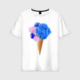 Женская футболка хлопок Oversize с принтом Мороженое букет в Петрозаводске, 100% хлопок | свободный крой, круглый ворот, спущенный рукав, длина до линии бедер
 | Тематика изображения на принте: flowers | василек | вафля | гортензия | магнолия | рожок | розовый | синий | цветы