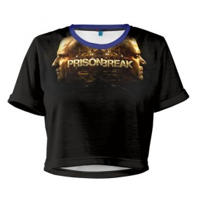 Женская футболка 3D укороченная с принтом Prison break 2 в Петрозаводске, 100% полиэстер | круглая горловина, длина футболки до линии талии, рукава с отворотами | Тематика изображения на принте: prison break | побег | сериал