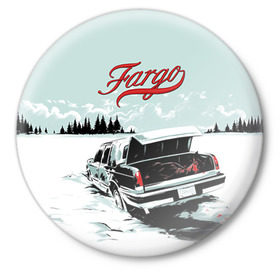 Значок с принтом Fargo в Петрозаводске,  металл | круглая форма, металлическая застежка в виде булавки | фарго