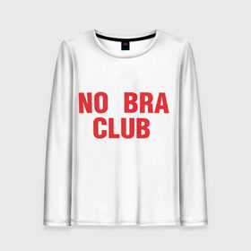 Женский лонгслив 3D с принтом No bra club в Петрозаводске, 100% полиэстер | длинные рукава, круглый вырез горловины, полуприлегающий силуэт | без лифчика | грудь | свобода | феминизм