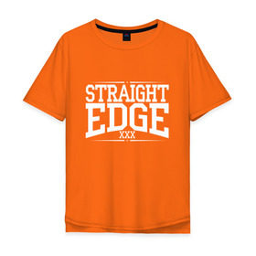 Мужская футболка хлопок Oversize с принтом straight edge xxx в Петрозаводске, 100% хлопок | свободный крой, круглый ворот, “спинка” длиннее передней части | drugfree | edge | hardcore | punk | sxe