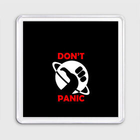 Магнит 55*55 с принтом Don`t panic в Петрозаводске, Пластик | Размер: 65*65 мм; Размер печати: 55*55 мм | Тематика изображения на принте: dont panic