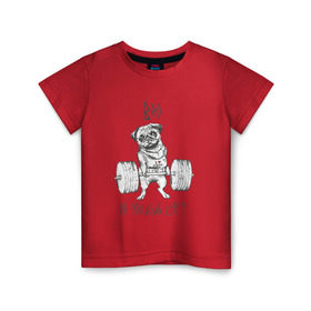 Детская футболка хлопок с принтом Мопс в Петрозаводске, 100% хлопок | круглый вырез горловины, полуприлегающий силуэт, длина до линии бедер | bro | блин | бро | животные | жим | кач | качок | собака | штанга