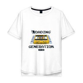 Мужская футболка хлопок Oversize с принтом Loading Generation в Петрозаводске, 100% хлопок | свободный крой, круглый ворот, “спинка” длиннее передней части | 1982 | аудиокассета | загрузка | кассета | поколение