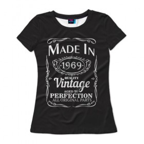 Женская футболка 3D с принтом Сделано в 1969 в Петрозаводске, 100% полиэфир ( синтетическое хлопкоподобное полотно) | прямой крой, круглый вырез горловины, длина до линии бедер | винтаж | год рождения | дата | надпись | сделано