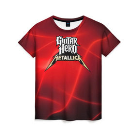 Женская футболка 3D с принтом Guitar Hero Metallica в Петрозаводске, 100% полиэфир ( синтетическое хлопкоподобное полотно) | прямой крой, круглый вырез горловины, длина до линии бедер | hard rock | heavy metal | hevy metal | metallica | music | rock | thrash metal | металлика | музыка | рок