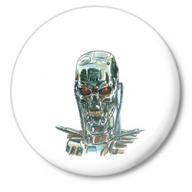 Значок с принтом Терминатор в Петрозаводске,  металл | круглая форма, металлическая застежка в виде булавки | арт | минимализм | мода | стиль