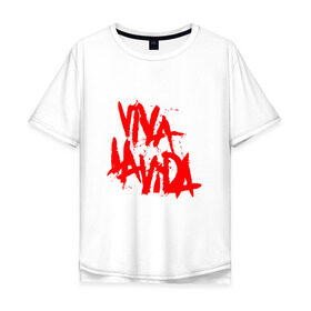 Мужская футболка хлопок Oversize с принтом Viva La Vida в Петрозаводске, 100% хлопок | свободный крой, круглый ворот, “спинка” длиннее передней части | coldplay