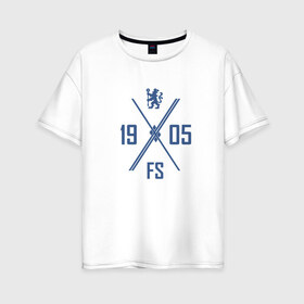 Женская футболка хлопок Oversize с принтом Chelsea - 1905 FS в Петрозаводске, 100% хлопок | свободный крой, круглый ворот, спущенный рукав, длина до линии бедер
 | 0x000000123 | 1905 | chelsea | fs | light blue | футбол | челси