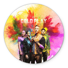 Коврик круглый с принтом Coldplay в Петрозаводске, резина и полиэстер | круглая форма, изображение наносится на всю лицевую часть | cold play | rock | колд плей | колд плэй | колдплей | колдплэй | рок