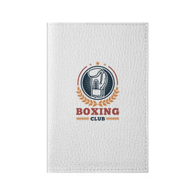 Обложка для паспорта матовая кожа с принтом BOXING CLUB в Петрозаводске, натуральная матовая кожа | размер 19,3 х 13,7 см; прозрачные пластиковые крепления | бокс | перчатки | спорт | чемпион