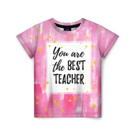 Детская футболка 3D с принтом Лучший учитель в Петрозаводске, 100% гипоаллергенный полиэфир | прямой крой, круглый вырез горловины, длина до линии бедер, чуть спущенное плечо, ткань немного тянется | день учителя | учитель