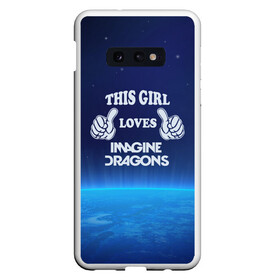 Чехол для Samsung S10E с принтом This Girl Loves ImagineDragons в Петрозаводске, Силикон | Область печати: задняя сторона чехла, без боковых панелей | imagine dragons | звезды | космос | рок | эта девочка любит