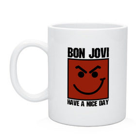 Кружка с принтом Bon Jovi, have a nice day в Петрозаводске, керамика | объем — 330 мл, диаметр — 80 мм. Принт наносится на бока кружки, можно сделать два разных изображения | bon jovi | бон | бон джови | глэм | группа | джови | джон | метал | рок | хард