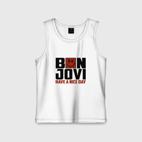 Детская майка хлопок с принтом Bon Jovi, have a nice day в Петрозаводске,  |  | bon jovi | бон | бон джови | глэм | группа | джови | джон | метал | рок | хард