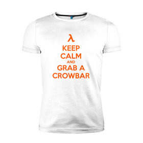 Мужская футболка премиум с принтом Half-Life спокойствие в Петрозаводске, 92% хлопок, 8% лайкра | приталенный силуэт, круглый вырез ворота, длина до линии бедра, короткий рукав | crowbar | half life | keep calm | лом | фомка | халва