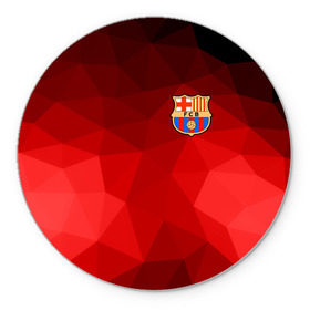 Коврик круглый с принтом FC Barcelona red polygon 2018 в Петрозаводске, резина и полиэстер | круглая форма, изображение наносится на всю лицевую часть | fc barcelona | мяч | спорт | футбол | чеппионат