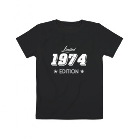 Детская футболка хлопок с принтом limited edition 1974 в Петрозаводске, 100% хлопок | круглый вырез горловины, полуприлегающий силуэт, длина до линии бедер | 