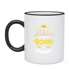 Кружка двухцветная с принтом Legends are born in august в Петрозаводске, керамика | объем — 330 мл, диаметр — 80 мм. Цветная ручка и кайма сверху, в некоторых цветах — вся внутренняя часть | 