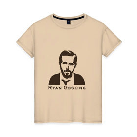 Женская футболка хлопок с принтом Ryan Gosling в Петрозаводске, 100% хлопок | прямой крой, круглый вырез горловины, длина до линии бедер, слегка спущенное плечо | ryan gosling | райан гослинг