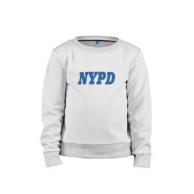 Детский свитшот хлопок с принтом NYPD в Петрозаводске, 100% хлопок | круглый вырез горловины, эластичные манжеты, пояс и воротник | new york police department | департамент | нью йорк