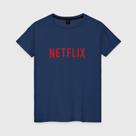 Женская футболка хлопок с принтом Netflix в Петрозаводске, 100% хлопок | прямой крой, круглый вырез горловины, длина до линии бедер, слегка спущенное плечо | logo | netflix | netflix logo | нетфликс | нэтфликс | сериалы | телевидение | фанат сериалов