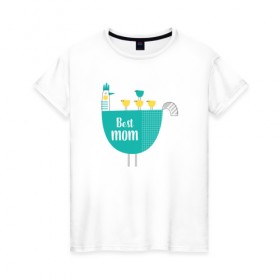 Женская футболка хлопок с принтом best mom в Петрозаводске, 100% хлопок | прямой крой, круглый вырез горловины, длина до линии бедер, слегка спущенное плечо | дети | мама | семья