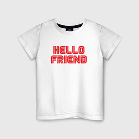 Детская футболка хлопок с принтом Hello Friend в Петрозаводске, 100% хлопок | круглый вырез горловины, полуприлегающий силуэт, длина до линии бедер | mr robot | rami malek | мистер робот | рами малек
