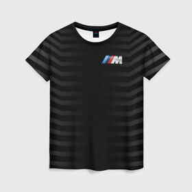 Женская футболка 3D с принтом BMW M BLACK & GREY в Петрозаводске, 100% полиэфир ( синтетическое хлопкоподобное полотно) | прямой крой, круглый вырез горловины, длина до линии бедер | bmw | автомобильные | бмв | машины