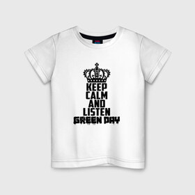 Детская футболка хлопок с принтом Keep calm and listen Green Day в Петрозаводске, 100% хлопок | круглый вырез горловины, полуприлегающий силуэт, длина до линии бедер | american idiot | green day | альтернативный | билли джо армстронг | грин дей | группа | зелёный день | майк дёрнт | музыка | надпись | панк | поп | поппанк | рок | тре кул