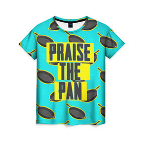 Женская футболка 3D с принтом Praise The Pan в Петрозаводске, 100% полиэфир ( синтетическое хлопкоподобное полотно) | прямой крой, круглый вырез горловины, длина до линии бедер | battle royale | playerunknown | playerunknowns | playerunknowns battlegrounds | pubg | онлайн игра