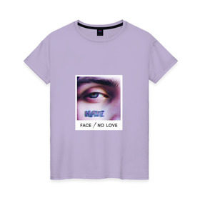 Женская футболка хлопок с принтом Face No Love в Петрозаводске, 100% хлопок | прямой крой, круглый вырез горловины, длина до линии бедер, слегка спущенное плечо | Тематика изображения на принте: face