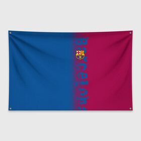 Флаг-баннер с принтом FC Barca 2018 Original в Петрозаводске, 100% полиэстер | размер 67 х 109 см, плотность ткани — 95 г/м2; по краям флага есть четыре люверса для крепления | fc | fc barcelona | fcb | барселона | спорт | спортивные | фк | футбол | футбольный клуб