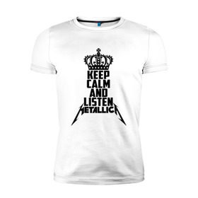 Мужская футболка премиум с принтом Keep calm and listen Metallica в Петрозаводске, 92% хлопок, 8% лайкра | приталенный силуэт, круглый вырез ворота, длина до линии бедра, короткий рукав | metallica | джеймс хэтфилд | кирк хэмметт | ларс ульрих | металика | металлика | миталика | роберт трухильо