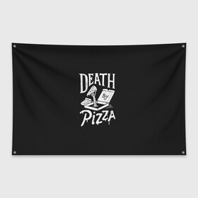 Флаг-баннер с принтом Death By Pizza в Петрозаводске, 100% полиэстер | размер 67 х 109 см, плотность ткани — 95 г/м2; по краям флага есть четыре люверса для крепления | Тематика изображения на принте: рука | скелет | умереть от пицы