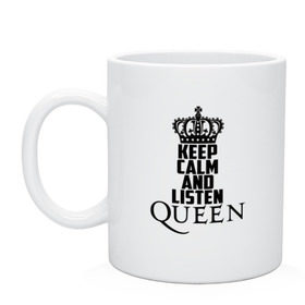 Кружка с принтом Keep calm and listen Queen в Петрозаводске, керамика | объем — 330 мл, диаметр — 80 мм. Принт наносится на бока кружки, можно сделать два разных изображения | paul rodgers | queen | quen | брайан мэй | глэм | группа | джон дикон | квин | королева | куин | меркури | меркьюри | мэркури | поп | роджер тейлор | рок | фредди | фреди | хард | хардрок