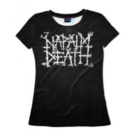 Женская футболка 3D с принтом Napalm death в Петрозаводске, 100% полиэфир ( синтетическое хлопкоподобное полотно) | прямой крой, круглый вырез горловины, длина до линии бедер | Тематика изображения на принте: 