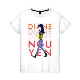 Женская футболка хлопок с принтом Diane Nguyen в Петрозаводске, 100% хлопок | прямой крой, круглый вырез горловины, длина до линии бедер, слегка спущенное плечо | 