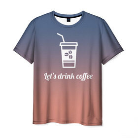Мужская футболка 3D с принтом Let`s drink coffee в Петрозаводске, 100% полиэфир | прямой крой, круглый вырез горловины, длина до линии бедер | coffee | gradient | grains | white | белый | градиент | зерна | кофе