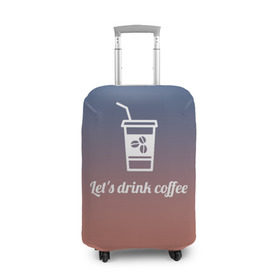 Чехол для чемодана 3D с принтом Let`s drink coffee в Петрозаводске, 86% полиэфир, 14% спандекс | двустороннее нанесение принта, прорези для ручек и колес | coffee | gradient | grains | white | белый | градиент | зерна | кофе
