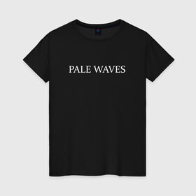 Женская футболка хлопок с принтом PW в Петрозаводске, 100% хлопок | прямой крой, круглый вырез горловины, длина до линии бедер, слегка спущенное плечо | goth | pale waves | готика
