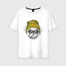 Женская футболка хлопок Oversize с принтом Мопсик в шапочке в Петрозаводске, 100% хлопок | свободный крой, круглый ворот, спущенный рукав, длина до линии бедер
 | домашние животные | пес | собака | хипстер